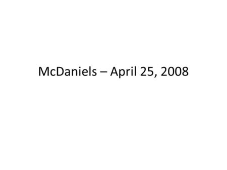 McDaniels – April 25, 2008. Outline Patient 13 ADC Values Progress Update Patient 7 issues.