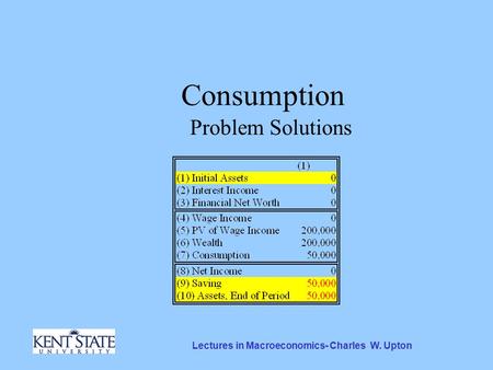 Lectures in Macroeconomics- Charles W. Upton Consumption Problem Solutions.