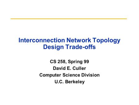 Interconnection Network Topology Design Trade-offs