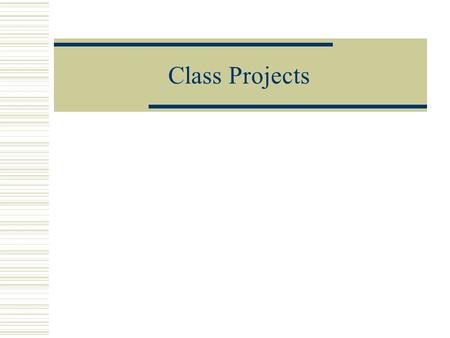 Class Projects. Future Work and Possible Project Topic in Gene Regulatory network Learning from multiple data sources; Learning causality in Motifs; Learning.