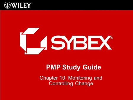 Chapter 10: Monitoring and Controlling Change