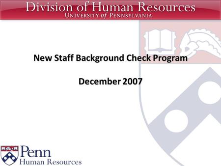 New Staff Background Check Program December 2007.