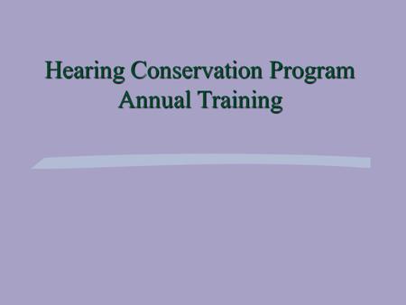 Hearing Conservation Program Annual Training