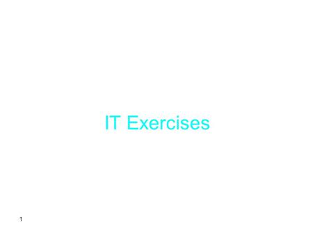 IT Exercises.