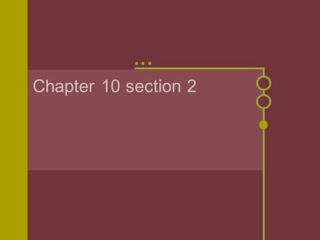 Chapter 10 section 2 I. The Papal Monarchy A. The Pope controlled the Papal States in central Italy B. Church leaders were so involved in politics and.