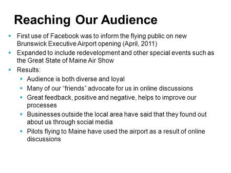 2011 ADC ANNUAL CONFERENCE| PAGE 1 1 Reaching Our Audience  First use of Facebook was to inform the flying public on new Brunswick Executive Airport opening.