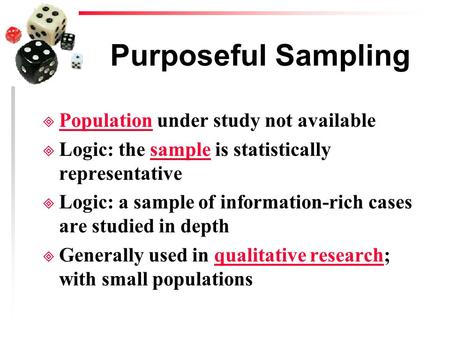 Purposeful Sampling Population under study not available