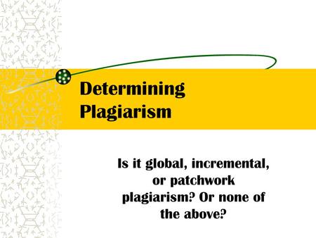 Determining Plagiarism