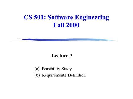 CS 501: Software Engineering Fall 2000