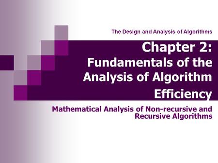 Chapter 2: Fundamentals of the Analysis of Algorithm Efficiency