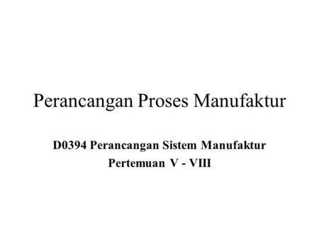 Perancangan Proses Manufaktur