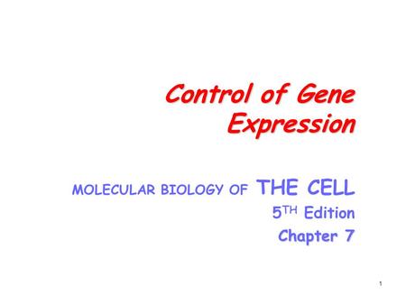 Control of Gene Expression