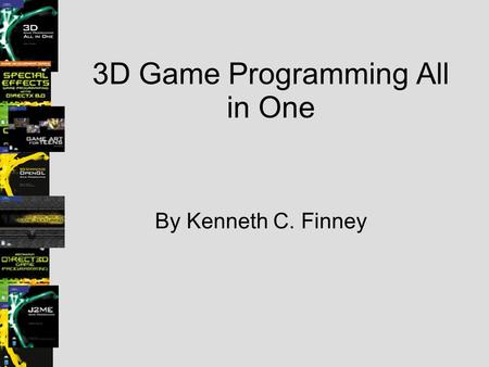 3D Game Programming All in One By Kenneth C. Finney.