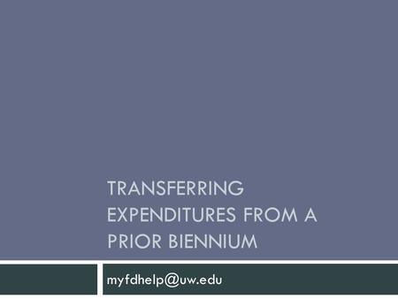 TRANSFERRING EXPENDITURES FROM A PRIOR BIENNIUM