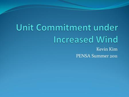 Kevin Kim PENSA Summer 2011. Energy Markets: Overview Energy Consumer Demand RTO Power Generators Supply Schedule.