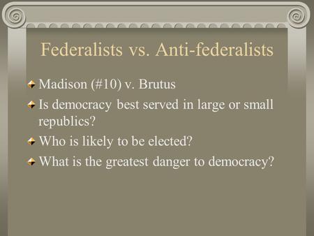 Federalists vs. Anti-federalists