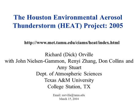 The Houston Environmental Aerosol Thunderstorm (HEAT) Project: 2005