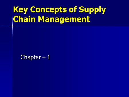 Key Concepts of Supply Chain Management