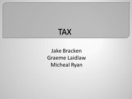 Jake Bracken Graeme Laidlaw Micheal Ryan.  Levies on all non essential imported food Variable tax depending on carbon footprint as an item driven from.