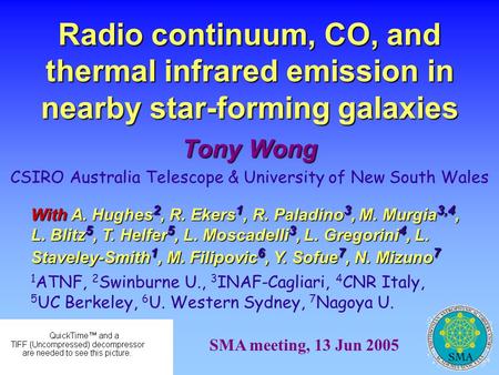 Radio continuum, CO, and thermal infrared emission in nearby star-forming galaxies Tony Wong CSIRO Australia Telescope & University of New South Wales.