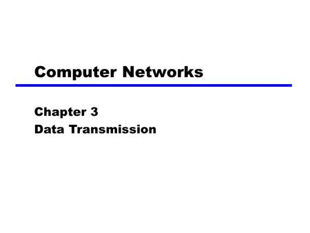 Computer Networks Chapter 3 Data Transmission. Terminology ÑTransmitter ÑReceiver ÑMedium (Guided/Unguided) ÑDirect link ÑPoint-to-point ÑDirect link.