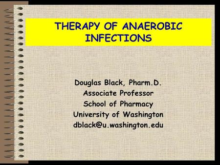 THERAPY OF ANAEROBIC INFECTIONS