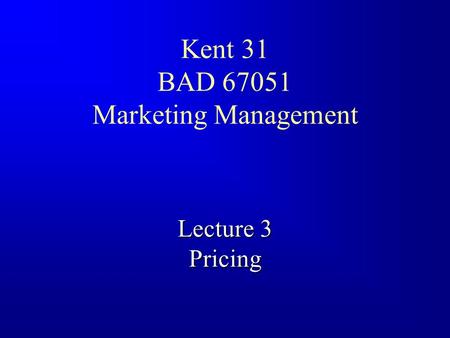 Kent 31 BAD Marketing Management