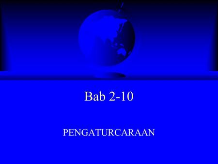 Bab 2-10 PENGATURCARAAN.