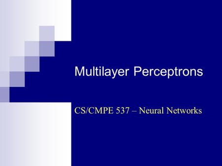 Multilayer Perceptrons