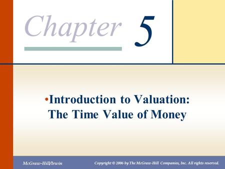 Introduction to Valuation: The Time Value of Money