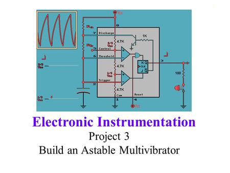 Project 3 Build an Astable Multivibrator