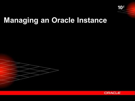 Managing an Oracle Instance