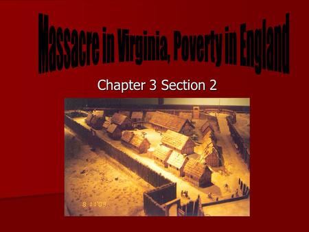 Chapter 3 Section 2. Just when things were going well… Poco’s uncle Opechancanough decided to get rid of them all for stealing his land. Poco’s uncle.