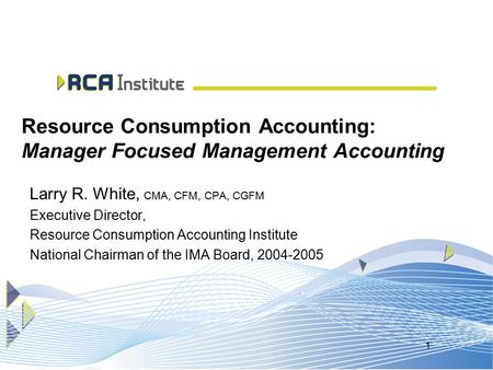 Resource Consumption Accounting: Manager Focused Management Accounting