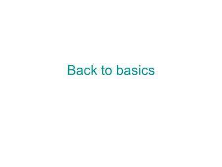 Back to basics. New economy, old rules, it turns out You can't spend more than you make, at least not for very long. You can't sustain a business without.