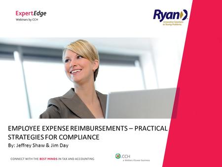 EMPLOYEE EXPENSE REIMBURSEMENTS – PRACTICAL STRATEGIES FOR COMPLIANCE