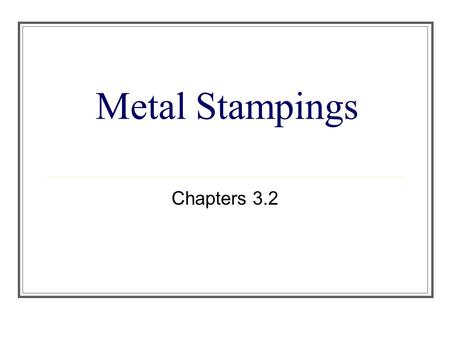 Metal Stampings Chapters 3.2. Fascinating World of Sheet Metal.