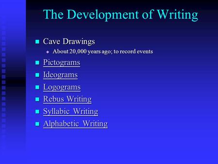 The Development of Writing