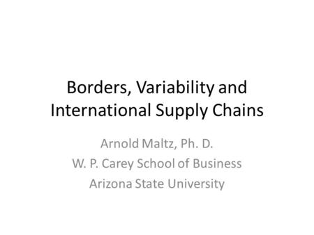 Borders, Variability and International Supply Chains