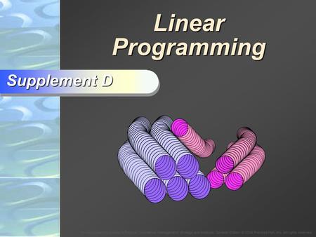 To Accompany Krajewski & Ritzman Operations Management: Strategy and Analysis, Seventh Edition © 2004 Prentice Hall, Inc. All rights reserved. Linear Programming.