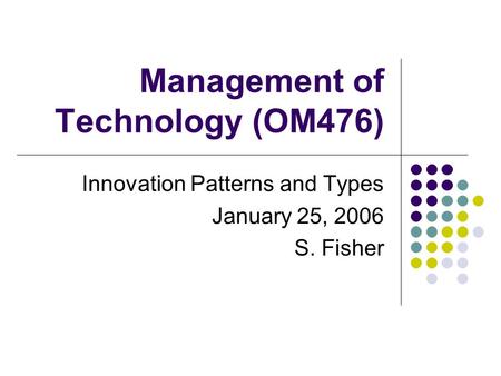 Management of Technology (OM476)