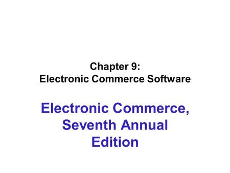 Chapter 9: Electronic Commerce Software