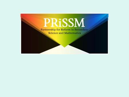 A three-year project focused on supporting high quality learning and teaching (HQLT) in secondary mathematics and science Supported by funds from the.