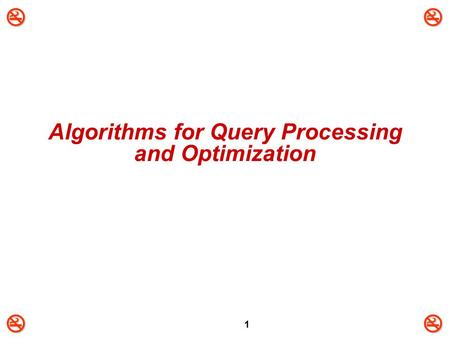 Algorithms for Query Processing and Optimization