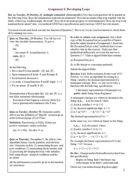 1 Assignment 6. Developing Loops Due on Tuesday, 30 October, by midnight (submitted electronically). Note that each question will be graded on the following.