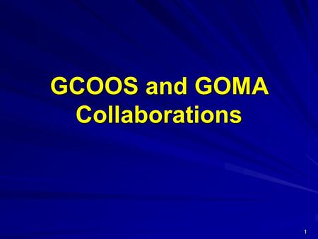 1 GCOOS and GOMA Collaborations. 2 Nutrient and Water Quality Team telecons and meetings Coastal Resiliency meetings Education and Outreach Development.