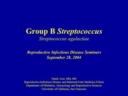 Group B Streptococcus Streptococcus agalactiae