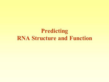 Predicting RNA Structure and Function