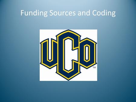 Funding Sources and Coding. DEFINING TYPES AND SOURCES OF ACCOUNTS DEFINING PURPOSE AND USE OF FUNDS PAYMENT NET WEBSITE ACCOUNT CODING SPECIFIC EXAMPLES.