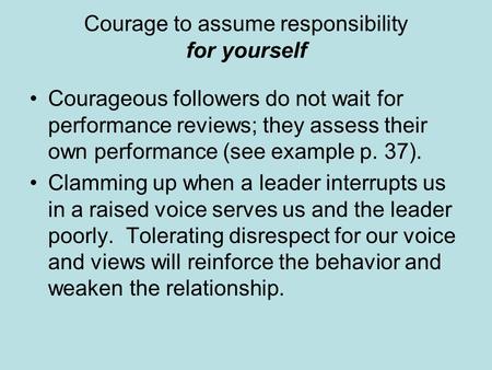 Courage to assume responsibility for yourself